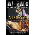 Analizando Notas en el Libro de Marcos: Encontrando Paz en Tiempos Difíciles - Paperback