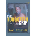 The Forgotten Crip - Paperback