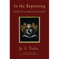 In the Beginning Death of an American Family - Paperback