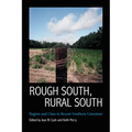 Rough South, Rural South: Region and Class in Recent Southern Literature - Paperback