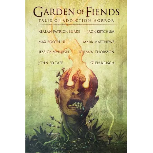 Garden of Fiends: Tales of Addiction Horror - Paperback