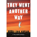 They Went Another Way: A Hollywood Memoir - Hardcover