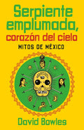 Serpiente Emplumada, Corazón del Cielo / Feathered Serpent, Dark Heart of the Sky - Paperback