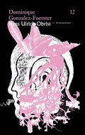 Hans Ulrich Obrist & Dominique Gonzalez-Foerster: The Conversation Series: Vol. 12 - Paperback