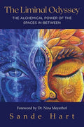 The Liminal Odyssey, The Alchemical Power of The Spaces In-Between - Paperback