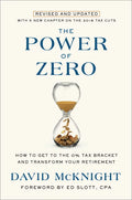 The Power of Zero, Revised and Updated: How to Get to the 0% Tax Bracket and Transform Your Retirement - Hardcover