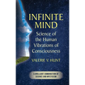 Infinite Mind: Science of the Human Vibrations of Consciousness - Hardcover