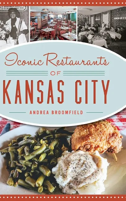 Iconic Restaurants of Kansas City - Hardcover