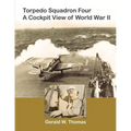 Torpedo Squadron Four - A Cockpit View of World War II - Paperback