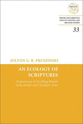 An Ecology of Scriptures: Experiences of Dwelling Behind Early Jewish and Christian Texts - Paperback
