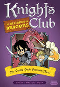 Knights Club: The Alliance of Dragons: The Comic Book You Can Play - Paperback