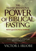 The Transformational Power of Biblical Fasting - Hardcover