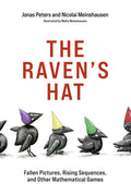 The Raven's Hat: Fallen Pictures, Rising Sequences, and Other Mathematical Games - Paperback