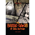 The Barrio Gangs of San Antonio, 1915-2015 - Paperback