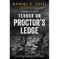 Terror on Proctor's Ledge: A novel from the dark world of Salem: Revised Edition - Paperback
