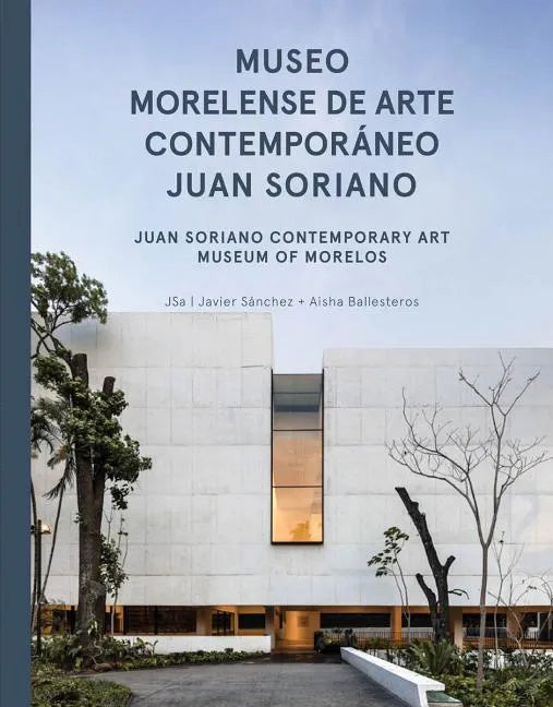 Jsa: Juan Soriano Contemporary Art Museum of Morelos - Hardcover