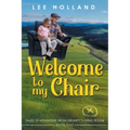 Welcome to My Chair: Tales Oadventure from Grumpy's Living Room Book One - Paperback