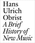 A Brief History of New Music - Paperback
