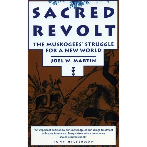 Sacred Revolt: The Muskogees' Struggle for a New World - Paperback