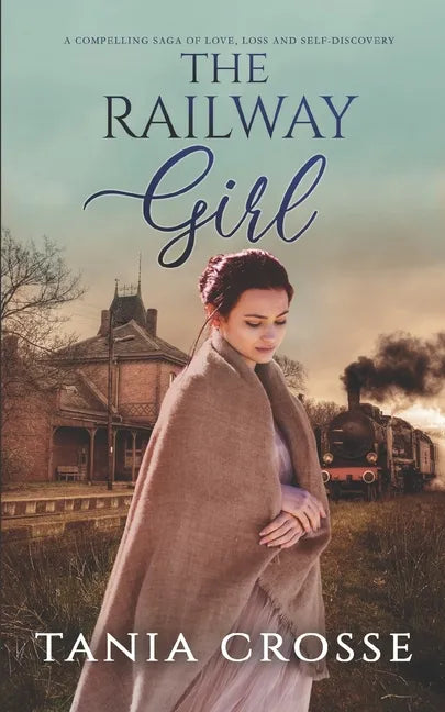 THE RAILWAY GIRL a compelling saga of love, loss and self-discovery - Paperback