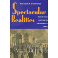 Spectacular Realities: Early Mass Culture in Fin-De-Si鐵le Paris - Paperback