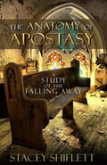 The Anatomy of Apostasy: A Study of the Falling Away - Paperback