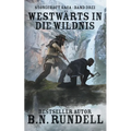 Westw舐ts in die Wildnis: ein historischer Western Roman - Paperback