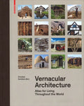 Vernacular Architecture: Atlas for Living Throughout the World - Hardcover