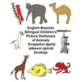 English-Bosnian Bilingual Children's Picture Dictionary of Animals - Paperback