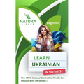 Learn Ukrainian in 100 Days: The 100% Natural Method to Finally Get Results with Ukrainian! (For Beginners) - Paperback