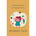 Bilingual Tales: French Short Stories for Language Learners - Paperback
