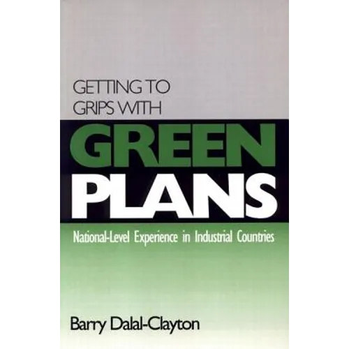 Getting to Grips with Green Plans: National-level Experience in Industrial Countries - Paperback