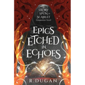 Epics Etched in Echoes: A STORY SPUN IN SCARLET Companion Novel - Paperback