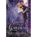 Ghost in the Garden: A Victorian Historical Romance Mystery - Paperback