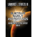 Electra's Early Adventures: Book Six of An Inner and Outer Space Odyssey - Hardcover