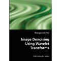 Image Denoising Using Wavelet Transforms - Paperback