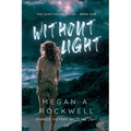Without Light: A Dystopian Thriller of Survival, Secrets, and Resistance (The Sanctioned Series Book 1) - Paperback