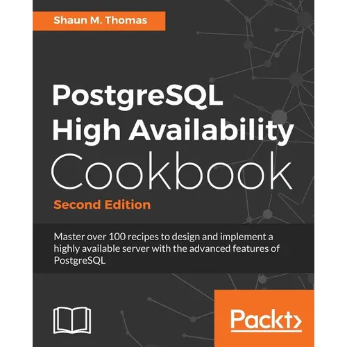 PostgreSQL High Availability Cookbook, Second Edition - Paperback