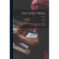 The Holy Bible: Containing the Old and New Covenant, Commonly Called the Old and New Testament; Volume 4 - Paperback