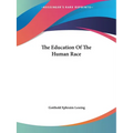 The Education Of The Human Race - Paperback