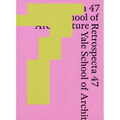 Retrospecta 47: Yale School of Architecture 2023-24 - Paperback