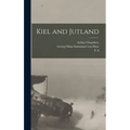 Kiel and Jutland - Hardcover