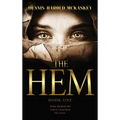 The Hem: Jesus healed me when I touched His hem. - Hardcover