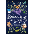 Rescuing Curiosity: A WriteHive Anthology - Paperback