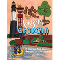 Amazing Georgia: A Coloring Book Journey Through Our 159 Counties - Paperback