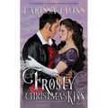 A Frosty Christmas Kiss: A Warm and Witty Winter Regency - Paperback