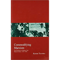 Commodifying Marxism: The Formation of Modern Thai Radical Culture, 1927-1958 Volume 3 - Paperback