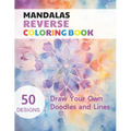 Mandalas Reverse Coloring Book: Watercolour Paintings for you trace the Line - Paperback