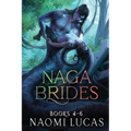 Naga Brides Series Collection Books 4-6: A Monster Romance - Paperback